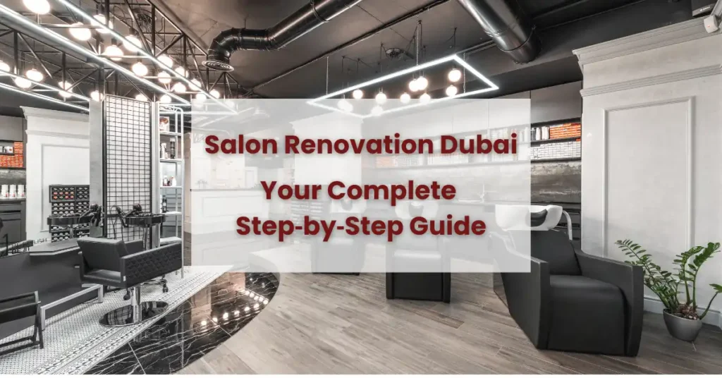 Stylish Dubai salon interior after professional renovation by Deco Wood Renovation